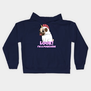 Look! I'm a pugicorn (half pug half unicorn) Kids Hoodie